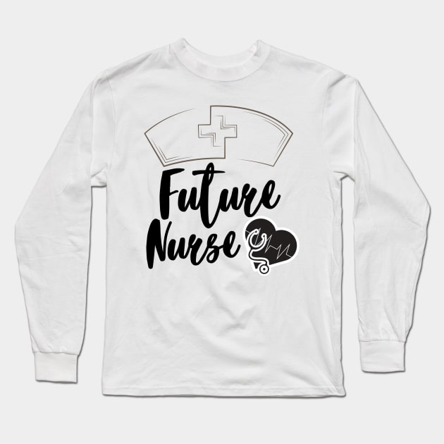 Future Nurse black text design with nurse hat, heart and stethoscope. Long Sleeve T-Shirt by BlueLightDesign